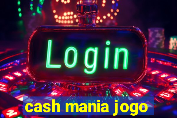 cash mania jogo